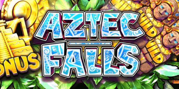Слот Aztec Falls играть бесплатно