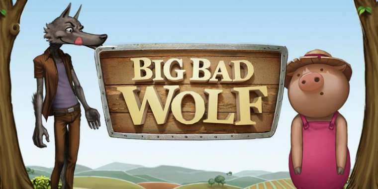 Слот Big Bad Wolf играть бесплатно