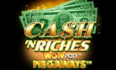 Онлайн слот Cash 'N Riches WowPot Megaways играть