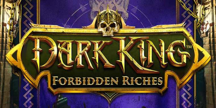 Слот Dark King Forbidden Riches играть бесплатно