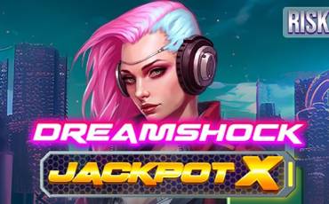 Dreamshock: Jackpot X