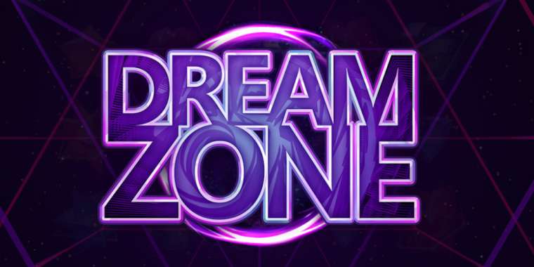 Слот Dreamzone играть бесплатно