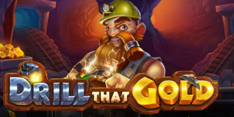 Слот Drill That Gold играть бесплатно