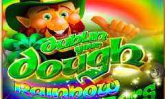 Онлайн слот Dublin Your Dough: Rainbow Clusters играть