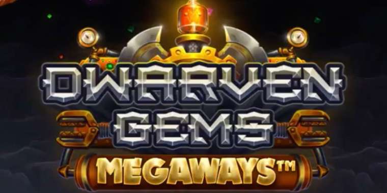 Слот Dwarven Gems Megaways играть бесплатно