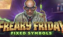 Онлайн слот Freaky Friday Fixed Symbols играть