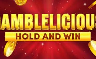 Игровой автомат Gamblelicious Hold and Win