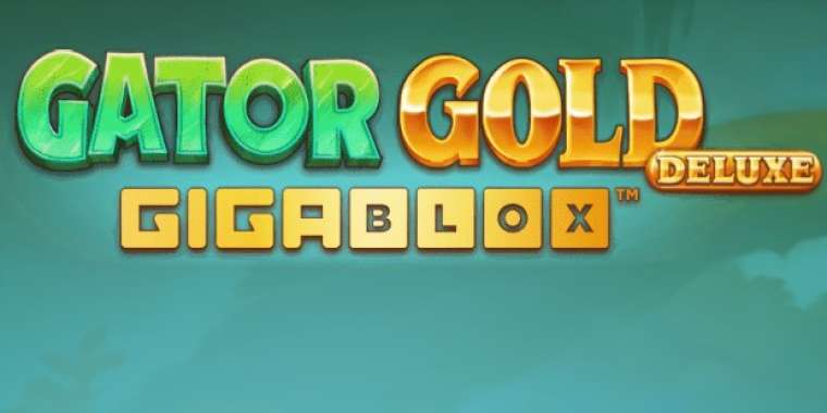 Слот Gator Gold Deluxe Gigablox играть бесплатно