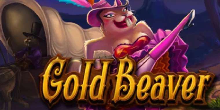 Слот Gold Beaver играть бесплатно