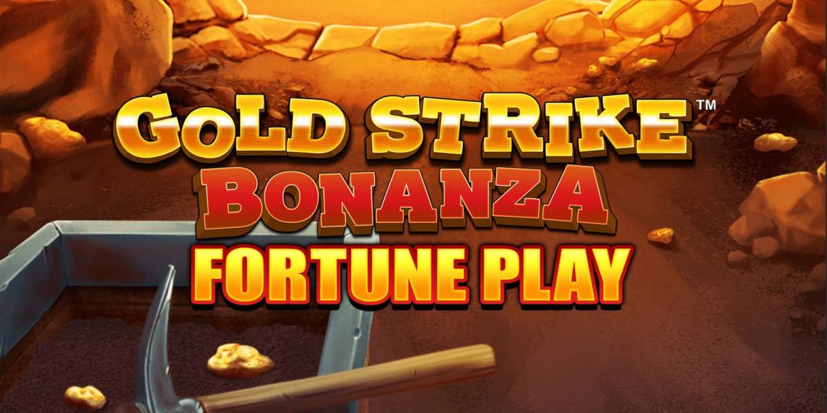 Gold Strike Bonanza Fortune Play