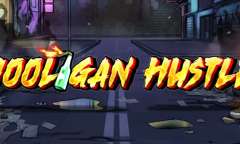 Онлайн слот Hooligan Hustle играть