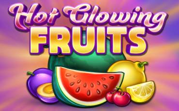 Hot Glowing Fruits