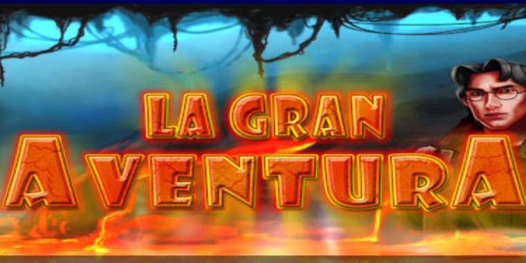 Слот La Gran Aventura играть бесплатно