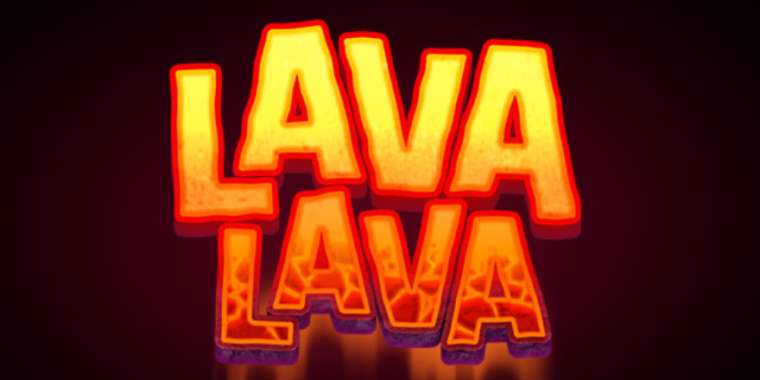 Слот Lava Lava играть бесплатно