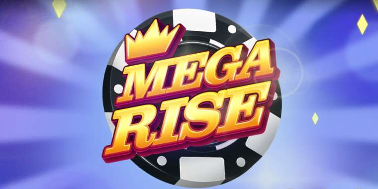 Слот Mega Rise играть бесплатно