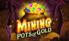 Онлайн слот Mining Pots of Gold играть