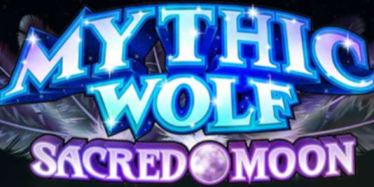 Слот Mythic Wolf Sacred Moon играть бесплатно