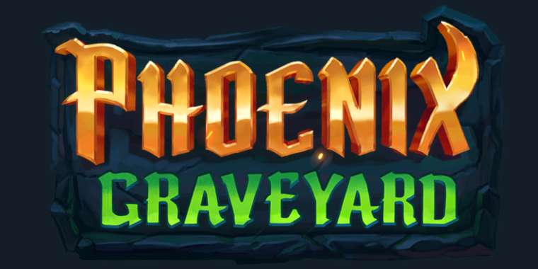 Слот Phoenix Graveyard играть бесплатно