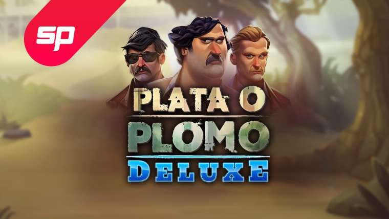 Слот Plata o Plomo Deluxe играть бесплатно