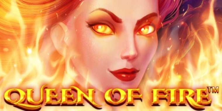 Слот Queen Of Fire играть бесплатно