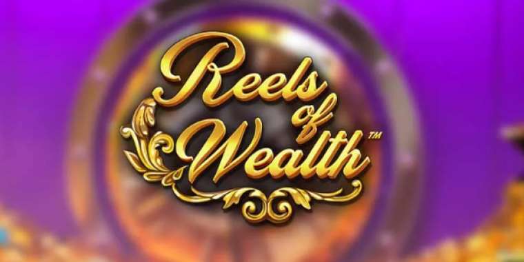 Слот Reels of Wealth играть бесплатно