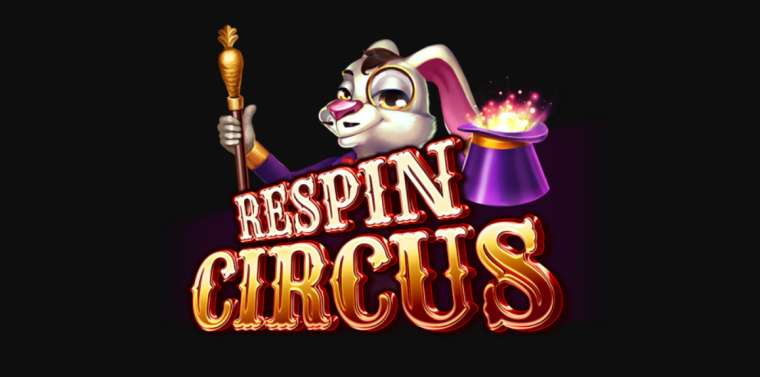 Слот Respin Circus играть бесплатно