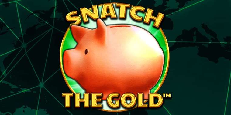 Онлайн слот Snatch the Gold играть