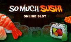 Онлайн слот So Much Sushi играть