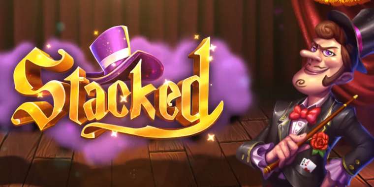 Онлайн слот Stacked играть