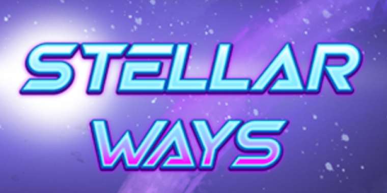 Онлайн слот Stellar Ways играть