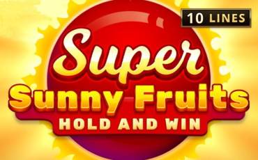 Super Sunny Fruits: Hold and Win