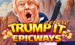 Онлайн слот Trump It Deluxe Epicways играть