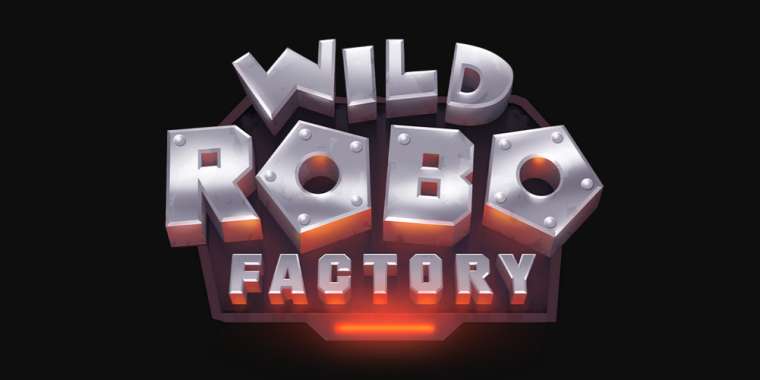 Слот Wild Robo Factory играть бесплатно