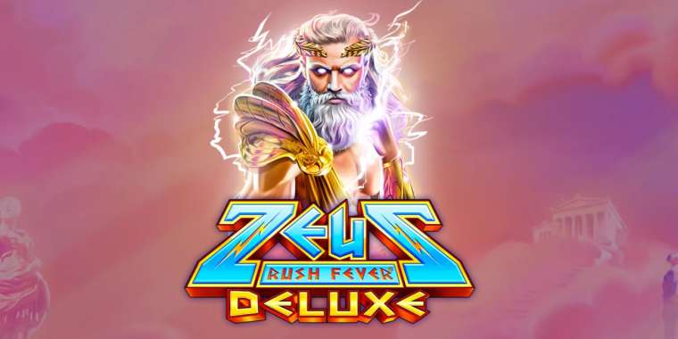 Слот Zeus Rush Fever Deluxe играть бесплатно